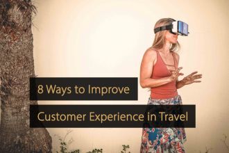 8 cách hiệu quả nhất để những người làm trong ngành du lịch cải thiện trải nghiệm cho khách hàng